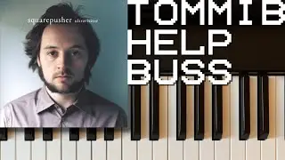 SQUAREPUSHER - Tommib Help Buss (Pianoteq 8 & Moog Minitaur Cover)