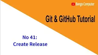 Learn Git & GitHub From Scratch Tutorial Course - Video No 41 - Create Release