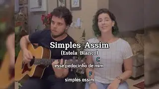 Simples Assim - Estela Blanco (voz e violão, com cifras)