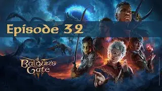 Let's Play Baldur's Gate 3 [Episode 32 - Arcane Tower]