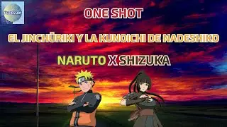 One Shot: El Jinchūriki y La Kunoichi de Nadeshiko (Naruto x Shizuka)