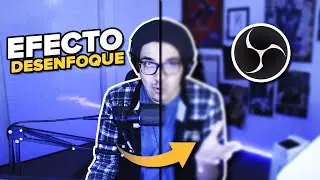 EFECTO BORROSO O DESENFOQUE EN OBS | Tutorial OBS | UrbVic Gaming