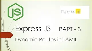 Express JS - Dynamic Routes | Part - 3 | TAMIL