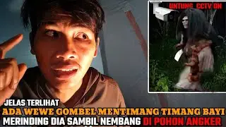 CAMPING HOROR: TENGAH MALAM DI DATANGI WEWE GOMBEL GENDONG BAYI  SAMBIL NEMBANG DI POHON ANGKER