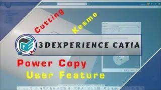 3DEXPERIENCE CATIA - Power Copy 🆚 User Feature 📚 | Section 1️