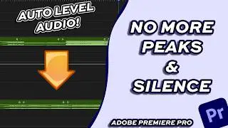 3 Ways to Level Out Audio in Adobe Premiere Pro