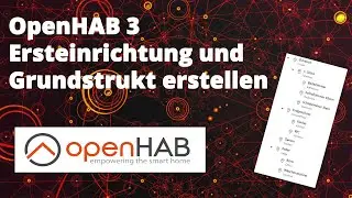 OpenHAB 3 | Ersteinrichtung und Grundstruktur erstellen