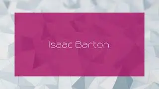 Isaac Barton - appearance