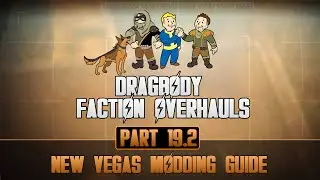How to mod Fallout New Vegas #19.2 Dragbody Overhauls