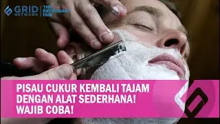 Tak Perlu Beli Baru, Cara Menajamkan Pisau Cukur yang Tumpul dengan Mudah!