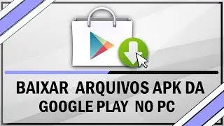 Como baixar aplicativos do Google Play pelo PC ( SEM ERROS ) ( SEM EXTENSÃO )