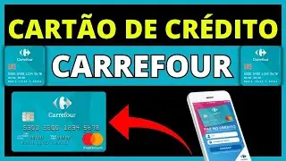 COMO PEDIR CARTÃO DE CRÉDITO CARREFOUR