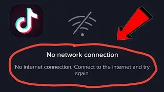 Fix Tik Tok No Network connection Error Problem Solved | TikTok Network Error Problem 