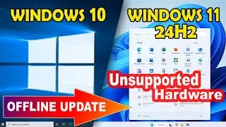 OFFLINE UPDATE! Windows 10 ke Windows 11 24H2 Tanpa Harus Install Ulang di Laptop/PC Tidak Support