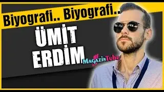 Ümit Erdim Kimdir?