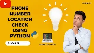 phone number location using python || simple 5 lines of code 