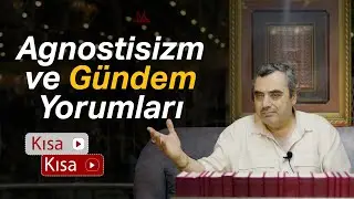 Agnostisizm ve Gündem | @MustafaKaraman