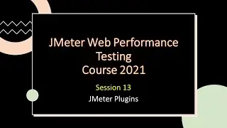 JMeterLecture 13 - JMeter Plugins