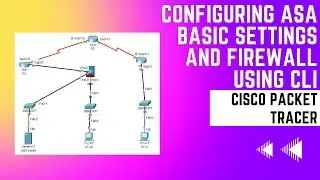 Configuring ASA Basic Settings and Firewall using CLI in Cisco Packet Tracer 7.3.0
