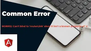 NG8002: Can't bind to 'routerLink' since it isn't a known property of 'a' | #angular