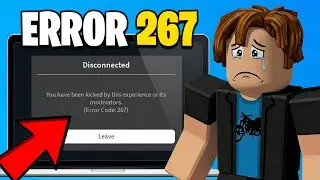 Fix Roblox Error Code: 267 - 2026 Guide