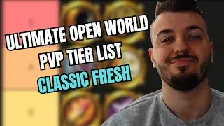 ULTIMATE OPEN WORLD PVP TIER LIST CLASSIC WOW FRESH ( PHASE 1 )