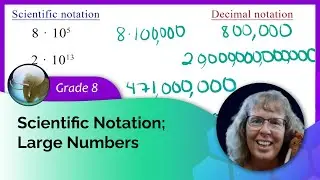 Scientific notation for large numbers (8th grade math)