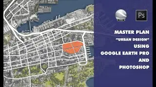Master Plan using Google Earth Pro and Photoshop