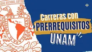 Carreras de Prerrequisitos de la UNAM 2022