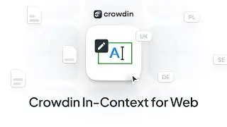 Crowdin In-Context: The Solution to High-Quality Translations