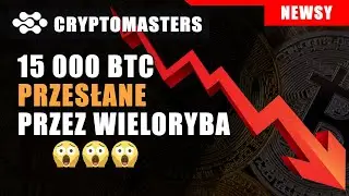 JEDEN Z NAJWIĘKSZYCH PORTFELI PRZESŁAŁ 15 000 BTC 😱😱😱  CZY BĘDZIE DUMP BITCOINA???