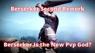 Berserker Second Rework - Berserker Is the New Meta? - Black Desert Mobile