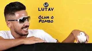 Lutav - Olha o Pombo (Official Video)