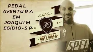 Pedal aventura em Joaquim Egídio - SP