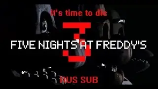 FIVE NIGHTS AT FREDDY'S 3 SONG (It's Time To Die) - DAGames [RUS SUB]