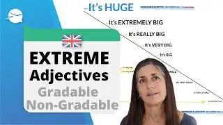 EXTREME ADJECTIVES - ABSOLUTE ADJECTIVES | Gradable and Non-Gradable Adjectives