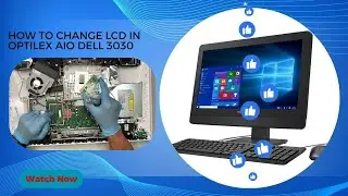 How to change broken LCD - DELL OPTILEX 3030 AIO PART - 02