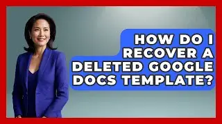 How Do I Recover A Deleted Google Docs Template? - Job Success Network