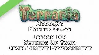 Terraria Modding Master Class - Lesson 01 - Setting Up Your Mod (0.10 and before)
