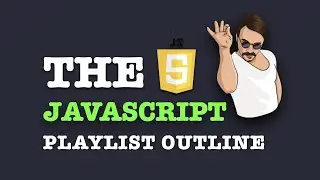 🔥 2023 Modern Javascript 101: Playlist Outline 