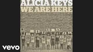 Alicia Keys - We Are Here (Official Audio)