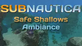 Subnautica - Safe Shallows Semi Relaxing | Sleep, Study & Relax |