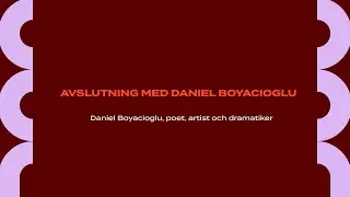 SocForum: Avslutning med Daniel Boyacioglu