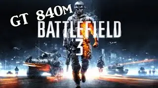 Battlefield 3 on GT 840M Gameplay