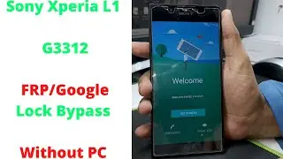 Sony Xperia L1 G3312 FRP/Google Lock Bypass Without PC | Sony Xperia L1 | Google Account Bypass