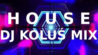 DJ Koluś - House Mix