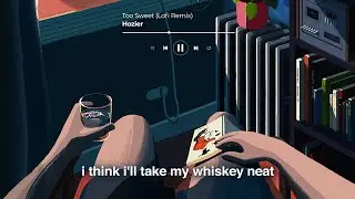 Hozier - Too Sweet (Lofi Remix)