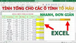 Cánh Tính tổng cho các ô tính Tô cùng màu trong Excel nhanh chóng❤ Việt Nam Channel ❤