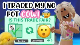 I TRADED MY NO POT COW?!😰For THIS?!😐💕