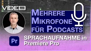 Sprachaufnahme in Premiere Pro 2022  und mehrere Mikrofone verwenden, wie beim Podcast